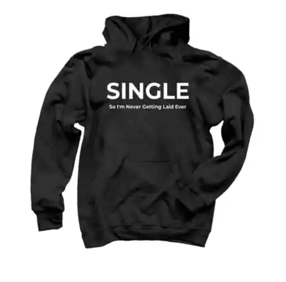 A black hoodie with the word " single ".